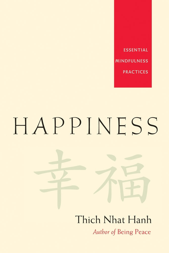 Thich Nhat Hanh - “Happiness”