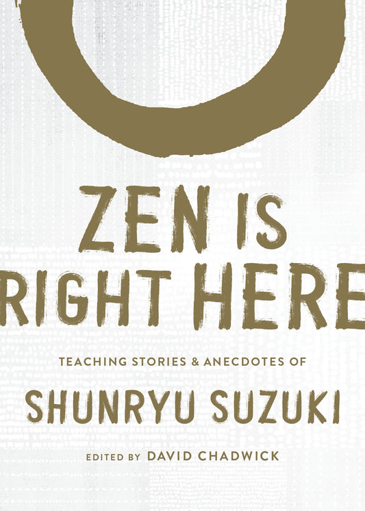 Shunryu Suzuki - "Zen Is Right Here"