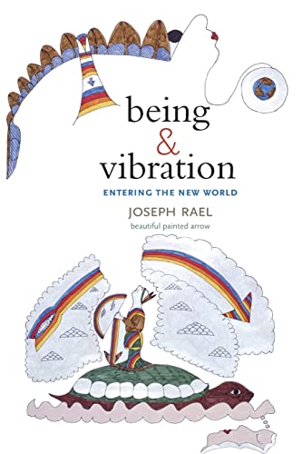 Joseph Rael - "Being & Vibration"