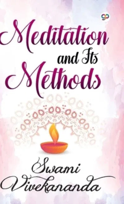 Swami Vivekananda - “Meditation and It’s Methods”