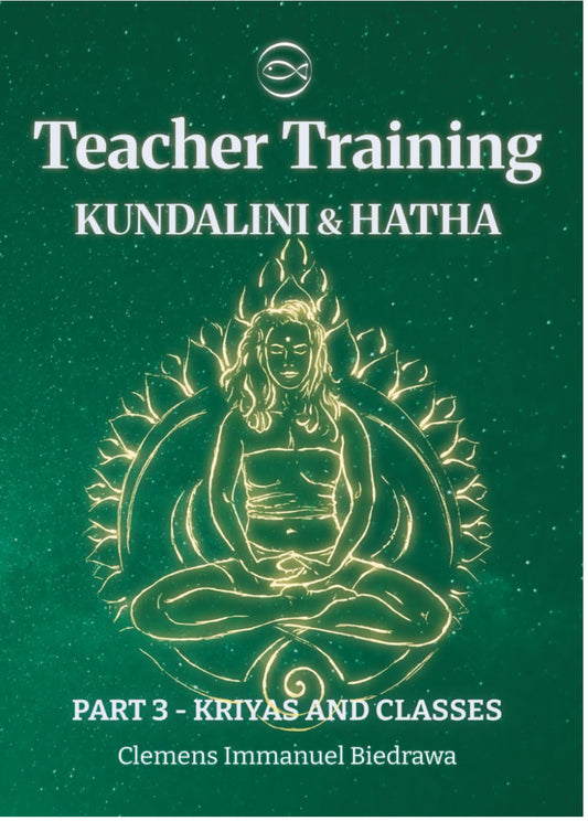 Teacher Training Kundalini & Hatha Part 3 - Kriyas and classes