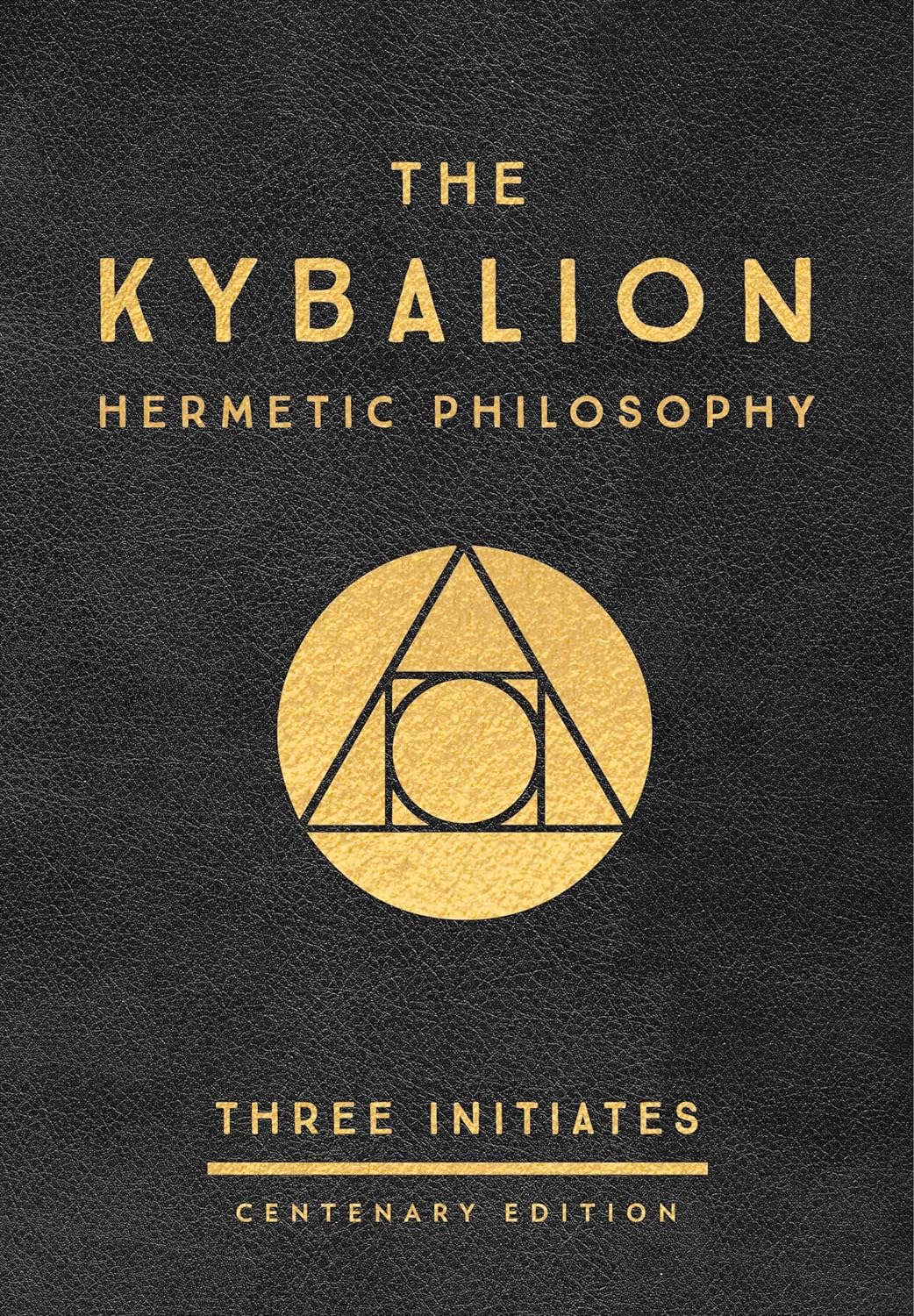 Three Initiates - “The Kybalion: Centenary Edition”