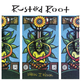 Rusted Root - “When I Woke”