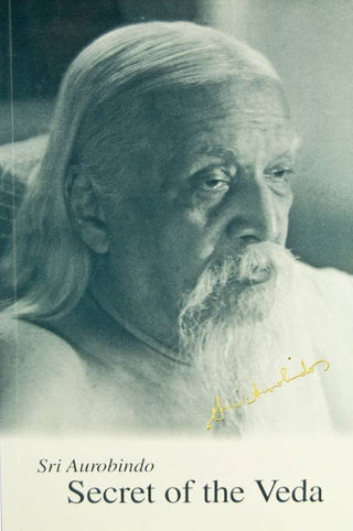 Sri Aurobindo “The Secret of the Veda”