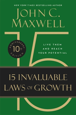 John C Maxwell “Invaluable Laws of Growth”