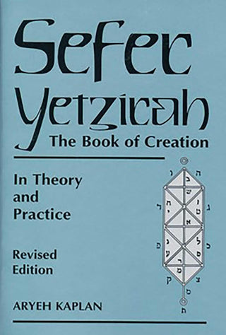 Aryeh Kaplan - “Sefer Yetzirah The Book of Creation”