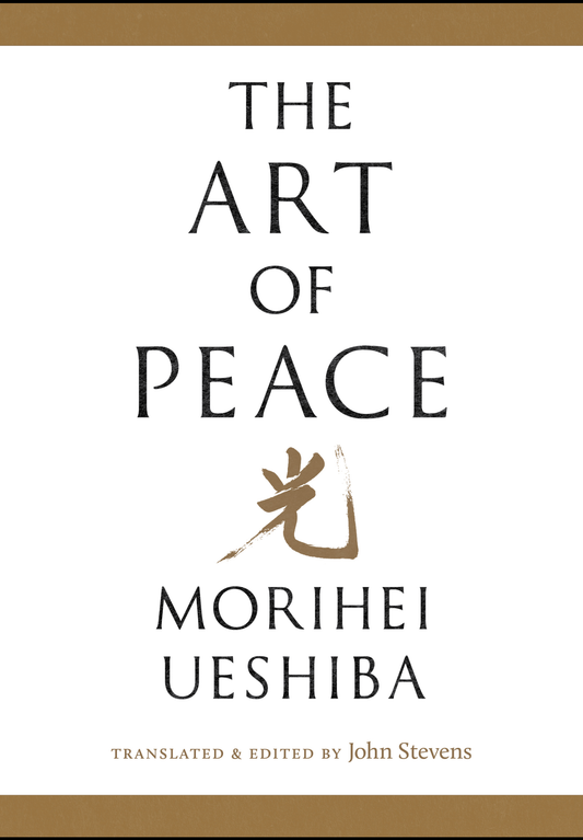 Morihei Ueshiba - "The Art of Peace"