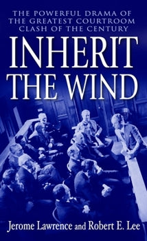 Jerome Lawrence and Robert E. Lee - “Inherit The Wind”