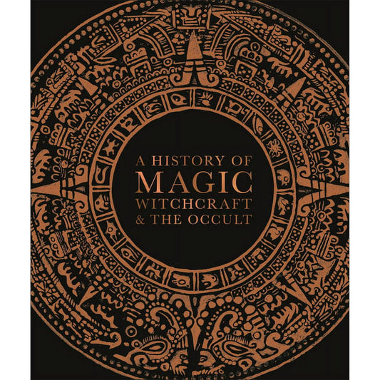 DK Penguin Random House - “A History of Magic Witchcraft & the Occult”