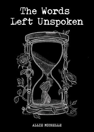 Allie Michelle - “The Words Left Unspoken”