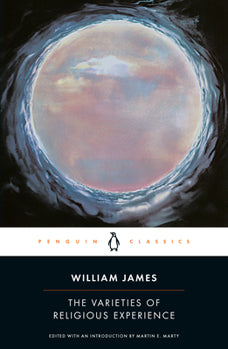 William James - “The Varieties of Religious Experience”