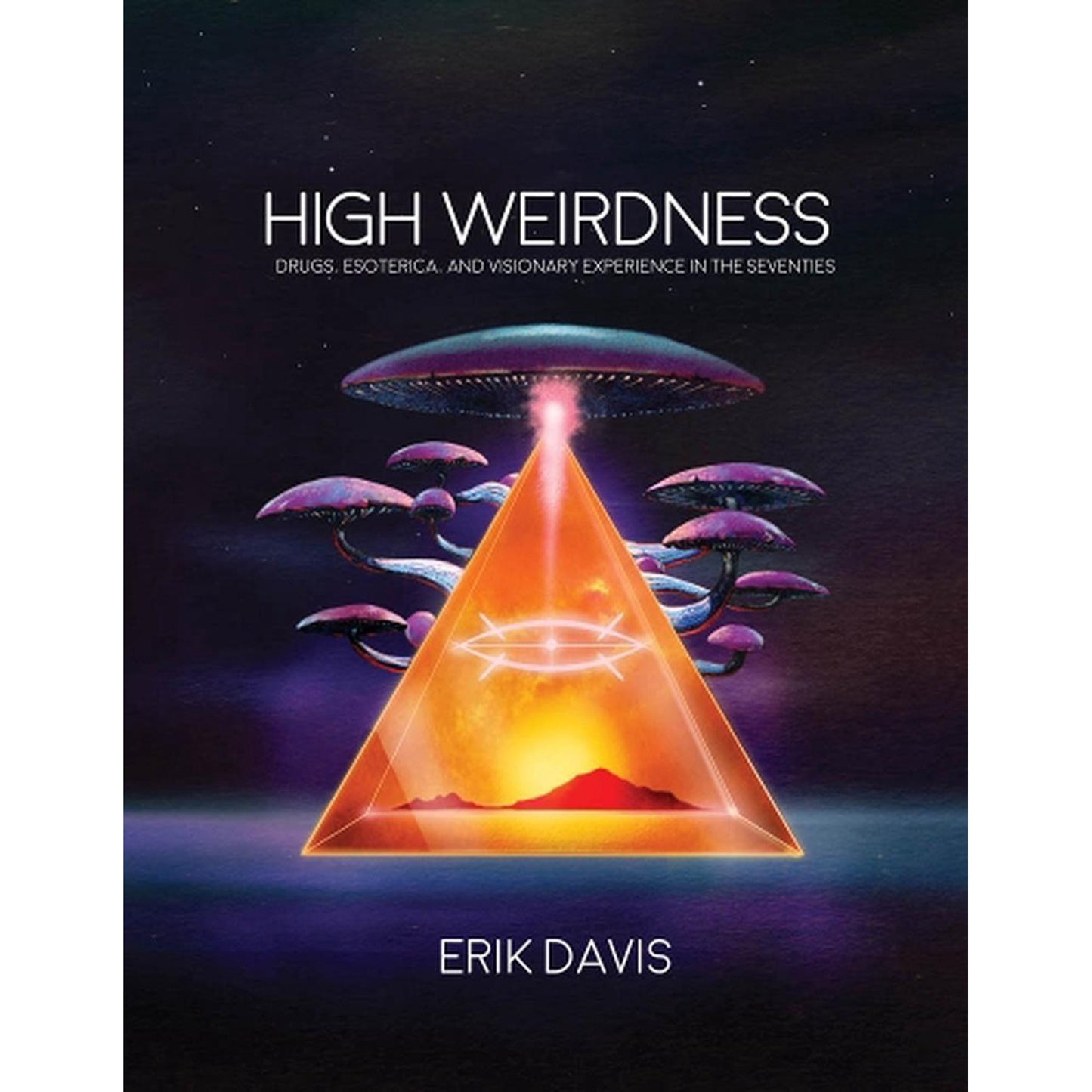 Erik Davis - “High Weirdness”