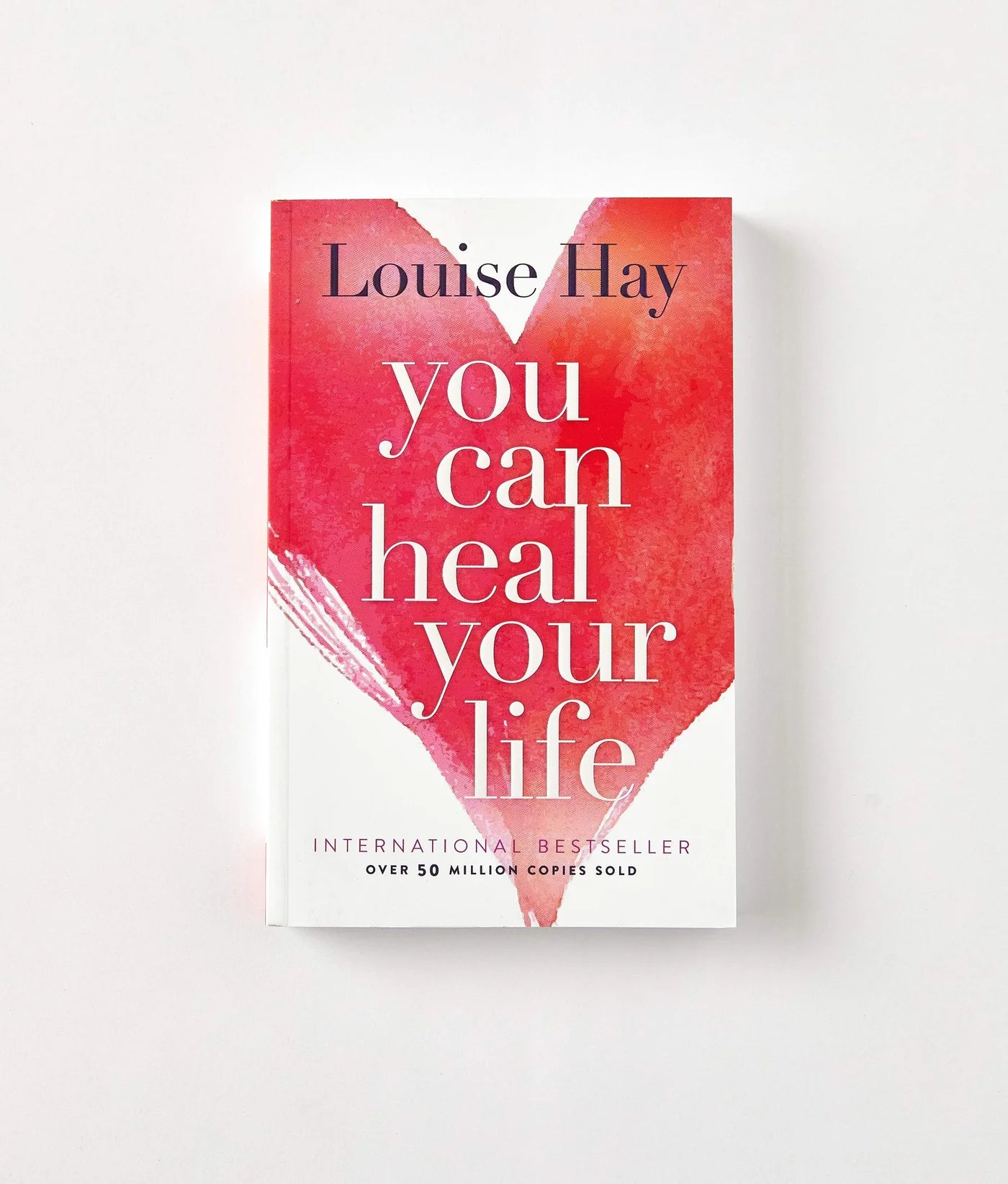 Louise Hay - “you can heal your life”