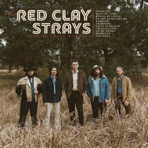 The Red Clay Strays - “Made These Moments”