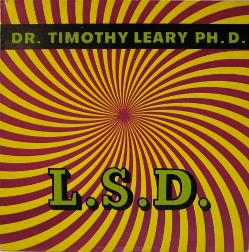 Dr. Timothy Leary Ph. D - “L.S.D”