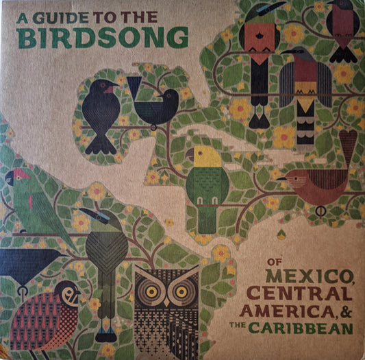 “A Guide to The Birdsong of Mexico, Central America, & the Carbbean”