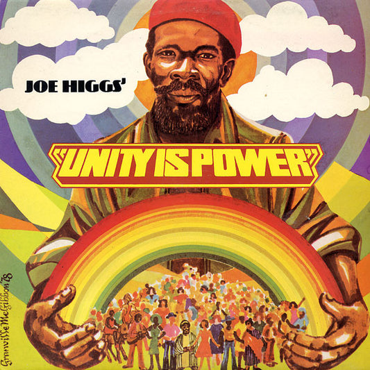 Joe Higgs’ - “Unity is Power”