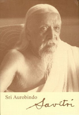 Sri Aurobindo - “Savitri”