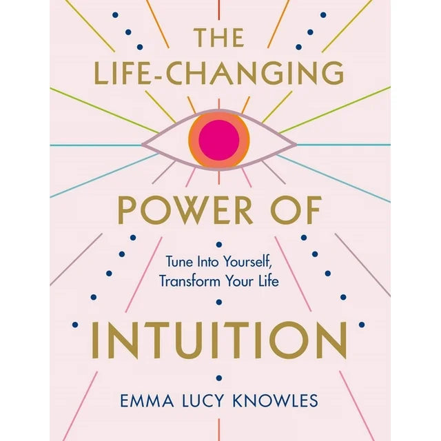 Emma Lucy Knowles - “The Life-Changing Power of Intuition”