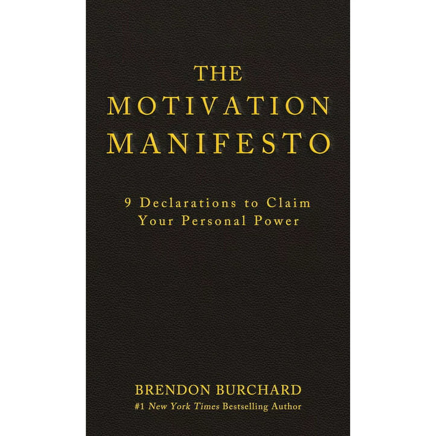 Brendon Burchard - “The Motivation Manifesto”