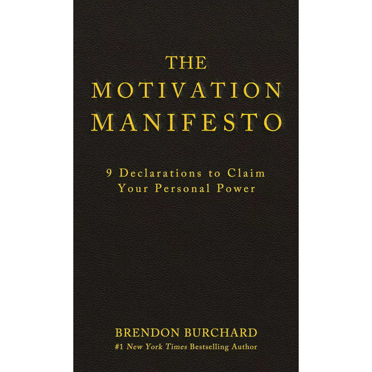 Brendon Burchard - “The Motivation Manifesto”