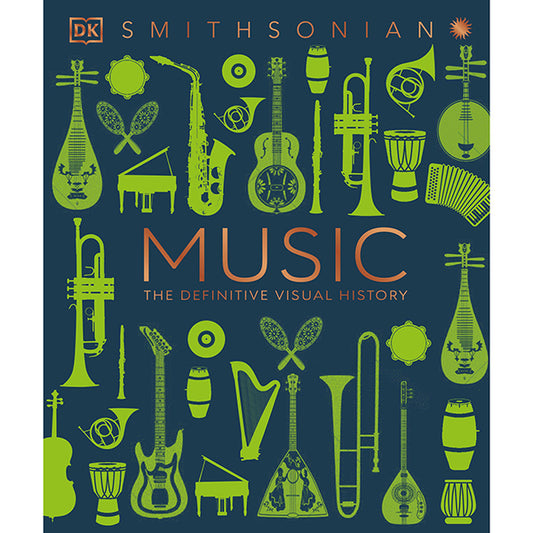 Smithsonian “Music The Definitive Visual History”