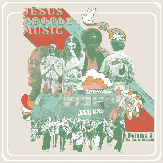 Jesus People Music - “Jesus Lives Volume 1 The End is at Hand”