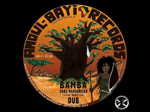 Amour-Bayi Records - "Bamba Dana Makourejah Dub"