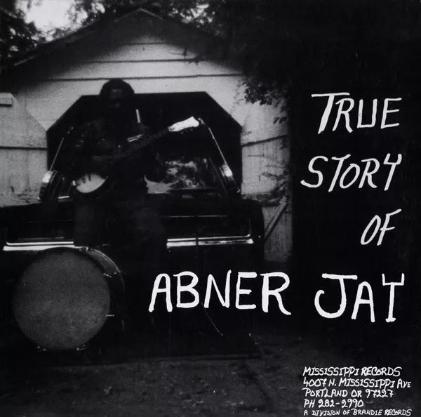 Abner Jay - "True Story of Abner Jay"