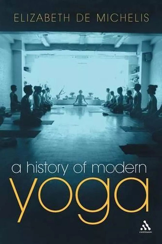 Elizabeth De Michel - "A History of Modern Yoga"