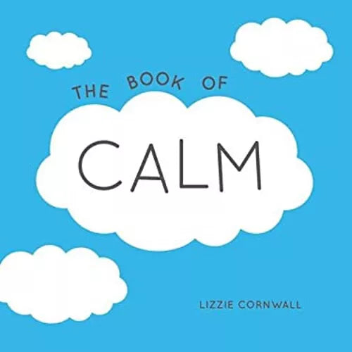 Lizzie Cornwall - “ The Book of Calm”