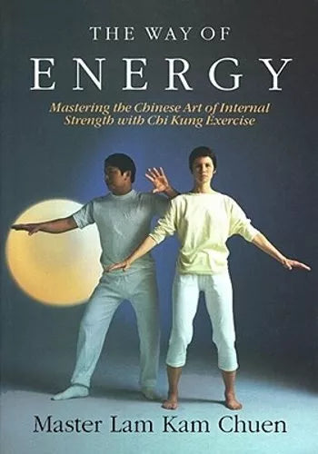 Master Lam Kam Chuen - “The Way of Energy”