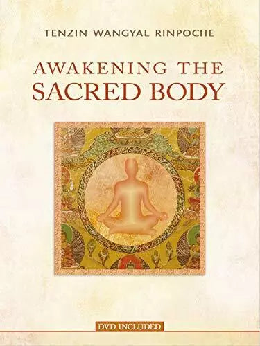 Tenzin Wangyal Rinpoche - "Awakening the Sacred Body"