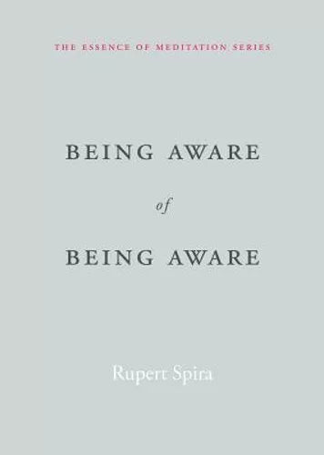 Rupert Spira - "Being Aware of Being Aware"